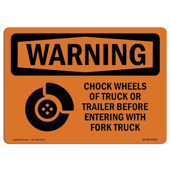 OSHA WARNING, 12" Width, Rigid Plastic, 12" W, 18" L, Landscape, Chock Wheels Of Truck Or Trailer
